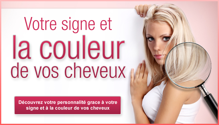 votre signe et la couleur de cheveux 